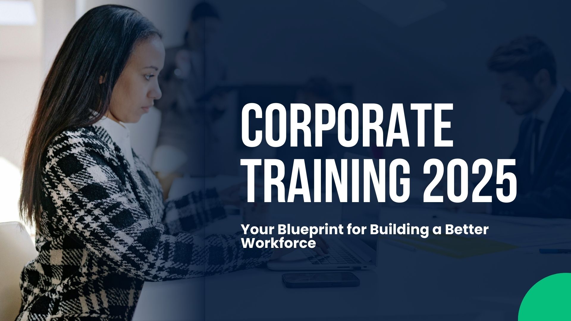 >What Is Corporate Training? Definition, Benefits and Best Practices in 2025 in canada