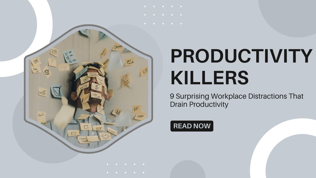 Hidden Productivity Killers