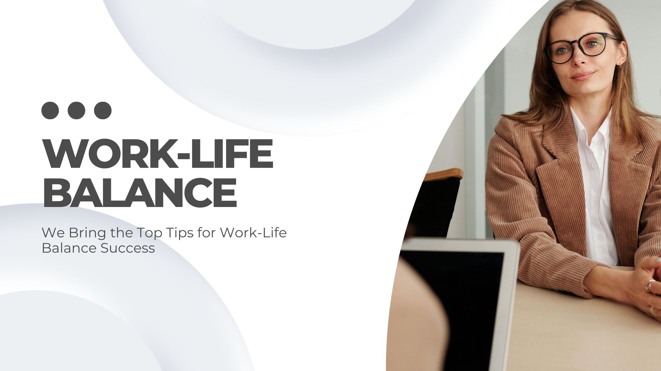 Work-Life Balance and How to Achieve It