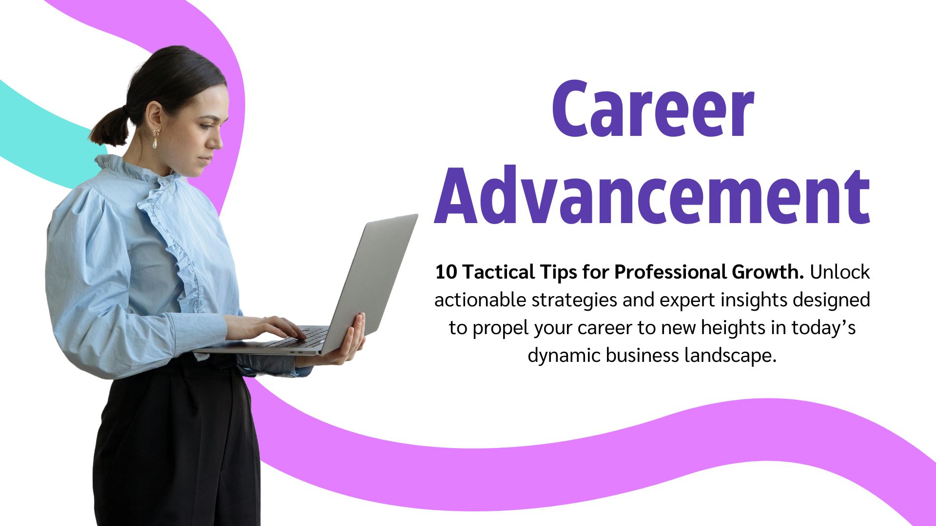 How to Advance Your Career Plus 10 Insightful Tips to Propel Your Professional Growth in canada