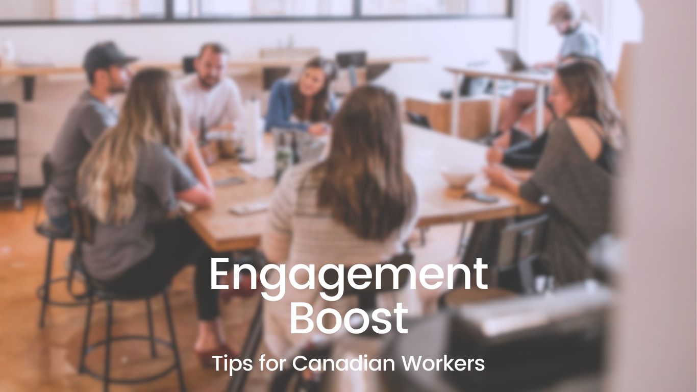 Roadmap to Unlock Your Work Engagement in canada