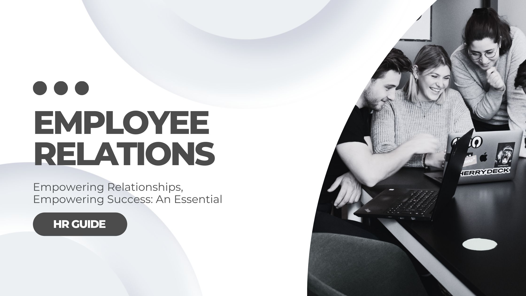  Essential HR Guide to Building Strong Employee Relations