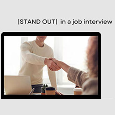 8 Ways To ‘STAND OUT’ During An Interview