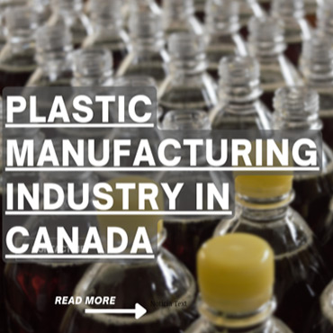 Canada's Plastic Manufacturing Industry